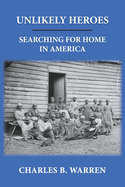 Unlikely Heroes: Searching for Home in America