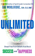 Unlimited: Break Free from Beliefs That Block Success and Happiness