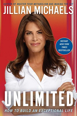 Unlimited: How to Build an Exceptional Life - Michaels, Jillian