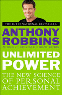 Unlimited Power: The New Science of Personal Achievement