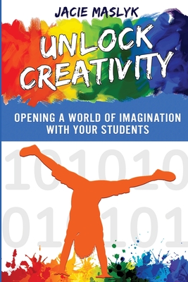 Unlock Creativity - Maslyk, Jacie