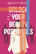 Unlock Your Beauty Potentials