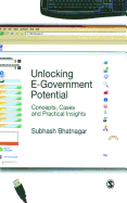 Unlocking E-Government Potential: Concepts, Cases and Practical Insights