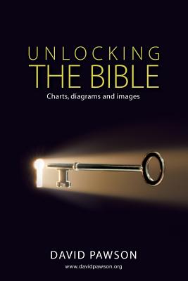 UNLOCKING THE BIBLE Charts, diagrams and images - Pawson, David