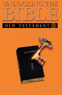 Unlocking the Bible: Old Testament