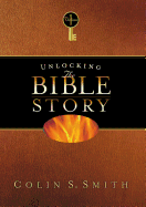 Unlocking the Bible Story: Old Testament Volume 1: Volume 1