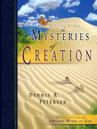 Unlocking the Mysteries of Creation: The Explorer's Guide to the Awesome Works of God