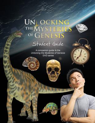 Unlocking the Mysteries of Genesis Student Guide - Institue for Creation Research