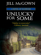 Unlucky for Some: A Novel of Suspense