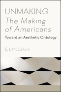 Unmaking the Making of Americans: Toward an Aesthetic Ontology