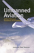 Unmanned Aviation: a Brief History of Unmanned Aerial Vehicles