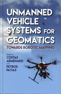 Unmanned Vehicle Systems in Geomatics: Towards Robotic Mapping