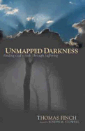 Unmapped Darkness: Finding God's Path Through Suffering