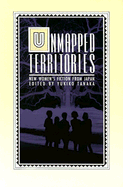 Unmapped Territories: New Women's Fiction from Japan - Tanaka, Yukiko (Editor)