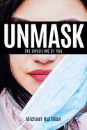 Unmask: The Unveiling of You