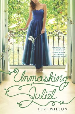 Unmasking Juliet - Wilson, Teri