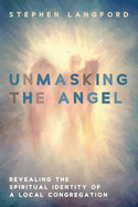 Unmasking the Angel: Revealing the Spiritual Identity of a Local Congregation