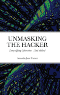 Unmasking the hacker: demystifying cybercrime