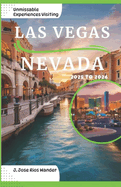 Unmissable Experiences Visiting Las Vegas Nevada 2025 to 2026: A Budget Pocket Guide for 2025-2026: Fun Places to Visit, Exciting Activities, and Hidden Gems