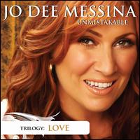 Unmistakable: Love - Jo Dee Messina