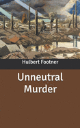 Unneutral Murder