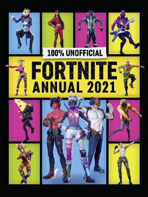 Unofficial Fortnite Annual 2021 - Farshore, and Lipscombe, Daniel