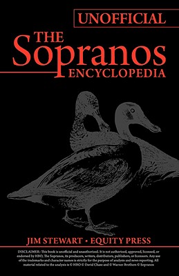 Unofficial Sopranos Series Guide or Ultimate Unofficial Sopranos Encyclopedia: The Sopranos Encyclopedia: Unofficial Sopranos News, Sopranos Analysis, and Sopranos Interpretation or Sopranos Unoffical Guide - Benson, Kristina