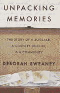 Unpacking Memories: The Story of a Suitcase, a Country Doctor, & a Community