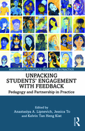 Unpacking Students' Engagement with Feedback: Pedagogy and Partnership in Practice