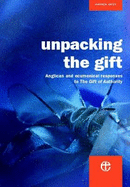 Unpacking the Gift: Anglican resources for theological reflection on "The Gift of Authority"