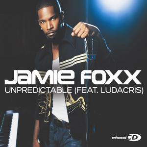 Unpredictable [Single] - Jamie Foxx