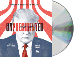Unpresidented: A Biography of Donald Trump