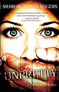 Unpretty: A Novel of Suspense