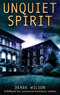 Unquiet Spirit: A Nathaniel Gye, Paranormal Investigator, Mystery