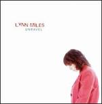 Unravel - Lynn Miles