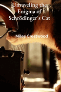 Unraveling the Enigma of Schrdinger's Cat: A Compendium of the Art of Dreaming and the Unconscious' Potential