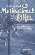 Unraveling the Mystery of the Motivational Gifts