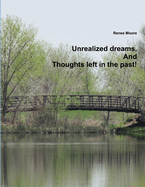 Unrealized Dreams, And Thoughts Left in the Past