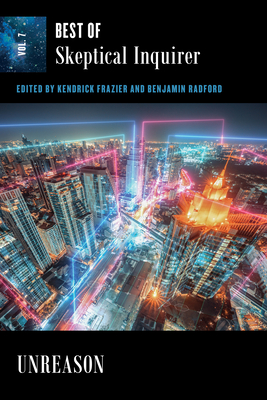 Unreason: Best of Skeptical Inquirer - Frazier, Kendrick (Editor), and Radford, Benjamin (Editor)