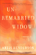 Unremarried Widow: A Memoir