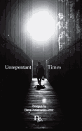 Unrepentant Times: Short Stories by Mexican Authors