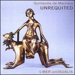 Unrequited: Music of Guillaume de Machaut