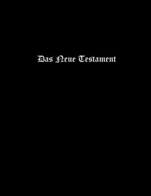 Unrevised Luther 1545 New Testament - Holy Bible Foundation (Introduction by)