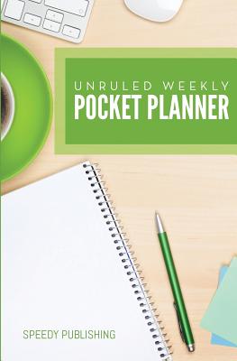 Unruled Weekly Pocket Planner - Speedy Publishing LLC