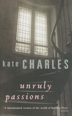 Unruly Passions - Charles, Kate