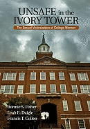 Unsafe in the Ivory Tower: The Sexual Victimization of College Women