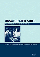 Unsaturated Soils. Advances in Geo-Engineering: Proceedings of the 1st European Conference, E-Unsat 2008, Durham, United Kingdom, 2-4 July 2008