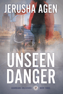 Unseen Danger: A Christian K-9 Suspense