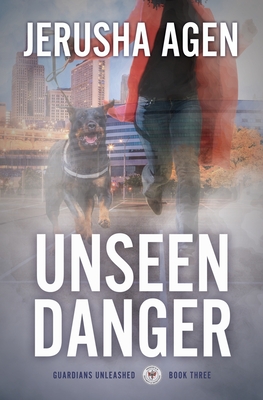 Unseen Danger: A Christian K-9 Suspense - Agen, Jerusha