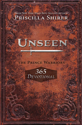 Unseen: The Prince Warriors 365 Devotional - Shirer, Priscilla